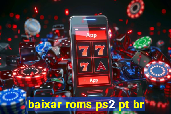 baixar roms ps2 pt br